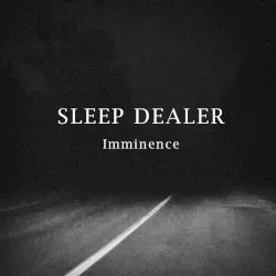 Imminence by Sleep Dealer