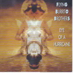 Eye of a Hurricane by The Flying Burrito Brothers