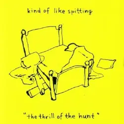 The Thrill of the Hunt by Kind of Like Spitting