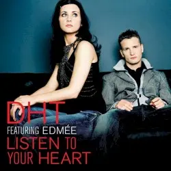 Listen to Your Heart by D.H.T. feat. Edmée