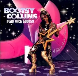 Play With Bootsy by Bootsy Collins