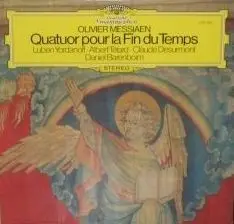 Quatuor pour la Fin du Temps by Olivier Messiaen; Luben Yordanoff, Albert Tétard, Claude Desurmont, Daniel Barenboim