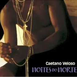 Noites do Norte by Caetano Veloso