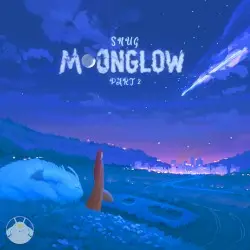Moonglow, Pt. 2 by S N U G