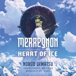Merregnon: Heart of Ice by Nobuo Uematsu; London Symphony Orchestra, Eckehard Stier