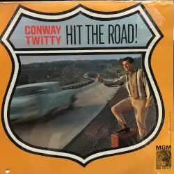 Hit the Road! by Conway Twitty