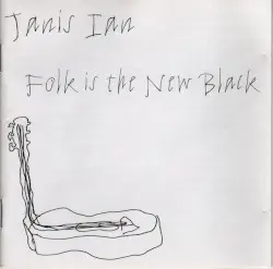 Folk Is the New Black by Janis Ian