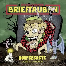 Doofgesagte leben länger by Abstürzende Brieftauben
