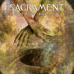 Sacrament by Byron Metcalf / Jennifer Grais