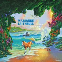 Horses and High Heels by Marianne Faithfull