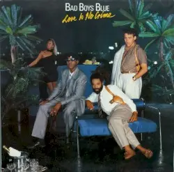 Love Is No Crime by Bad Boys Blue