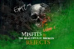 Misfits and The Beautifully Broken Rejects, Vol. 1 by Exploit Circus