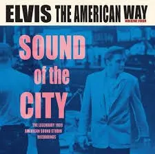 The American Way Volume Four (Sound of the City) by Elvis Presley
