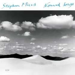 Nomad Songs by Stephan Micus