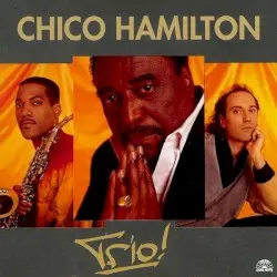 Trio! by Chico Hamilton