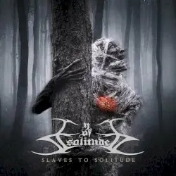 Slaves to Solitude by Eye of Solitude