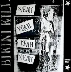 Yeah Yeah Yeah Yeah / Our Troubled Youth by Bikini Kill / Huggy Bear
