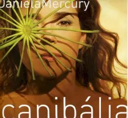 Canibália by Daniela Mercury