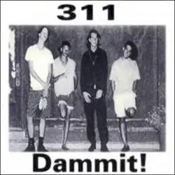 Dammit! by 311