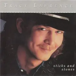 Sticks and Stones by Tracy Lawrence