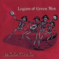Baqontraq by Legion of Green Men