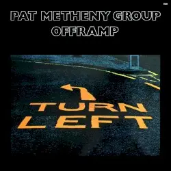 Offramp by Pat Metheny Group