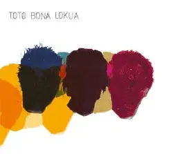 Toto Bona Lokua by Toto Bona Lokua