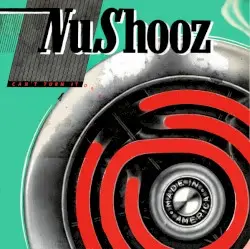 Can’t Turn It Off by Nu Shooz