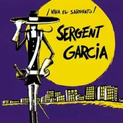 Viva El Sargento by Sergent Garcia