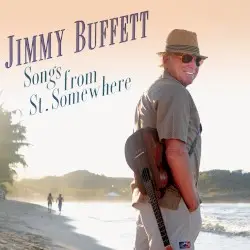 Songs From St. Somewhere by Jimmy Buffett