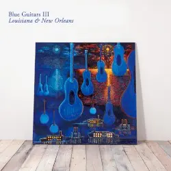 Blue Guitars III - Louisiana & New Orleans by Chris Rea