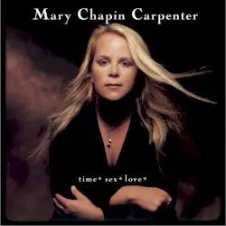 Time* Sex* Love* by Mary Chapin Carpenter