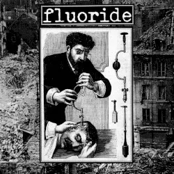 Fluoride by Fluoride