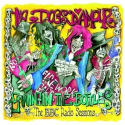 Swingin' The Bottles: The BBC Radio Sessions by The Dogs D'Amour