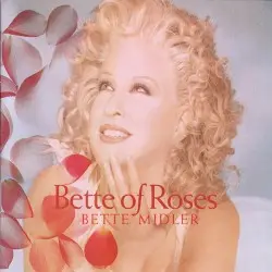Bette of Roses by Bette Midler
