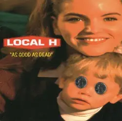 As Good as Dead by Local H