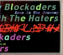 Zero Is the Journey by The New Blockaders with The Haters