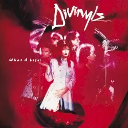 What a Life! by Divinyls