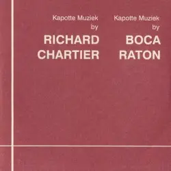 Kapotte Muziek by Chartier / Raton by Richard Chartier / Boca Raton