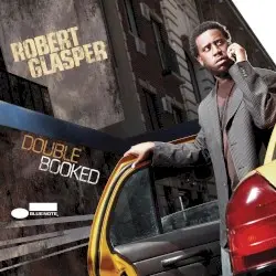 Double Booked by Robert Glasper
