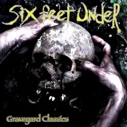 Graveyard Classics by Six Feet Under