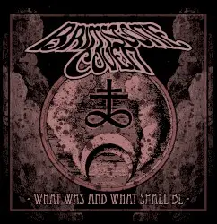 What Was and What Shall Be by Brimstone Coven