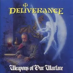 Weapons of Our Warfare by Deliverance