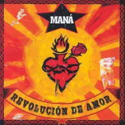 Revolución de amor by Maná