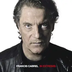 In extremis by Francis Cabrel