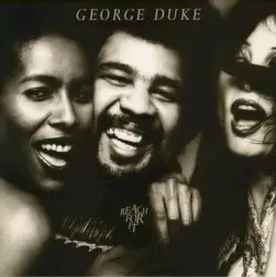 Reach for It by George Duke