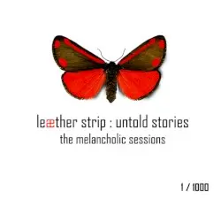 Untold Stories: The Melancholic Sessions by Leæther Strip