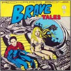 Brave Tales by Richard Bone