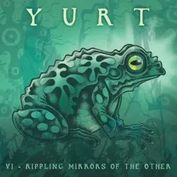 VI - Rippling Mirrors of the Other by YURT