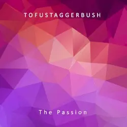 The Passion by Tofustaggerbush